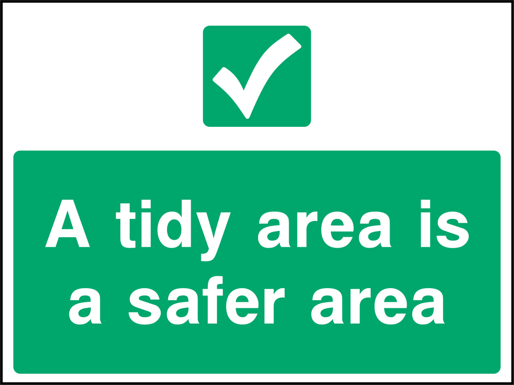 A tidy area is a safer area