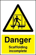Danger scaffolding incomplete