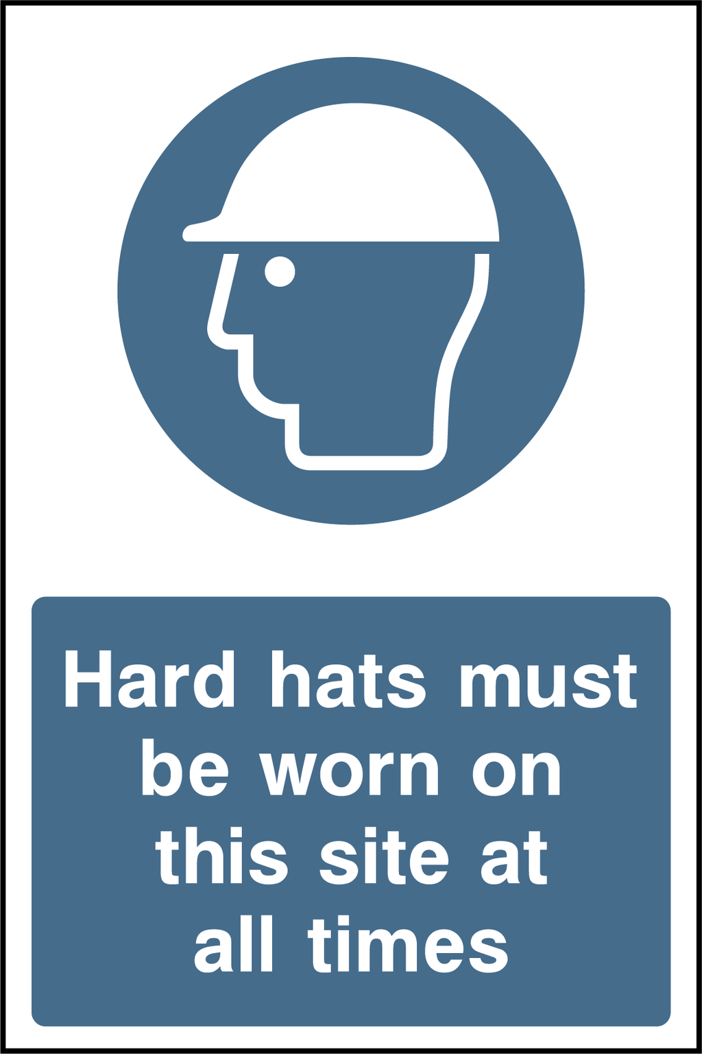 Hard hats must be worn on this site at all times