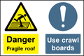 Danger fragile roof, use crawling boards