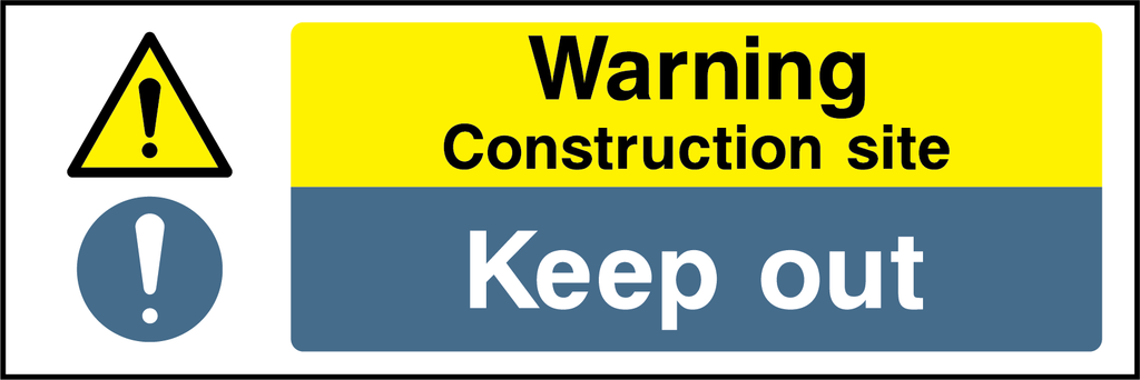 Warning construction site, keep out