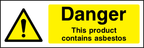 Danger this product contains asbestos
