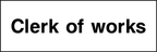 Clerk of works