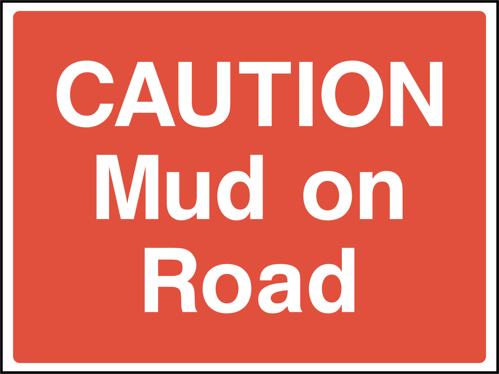 Caution mud on road