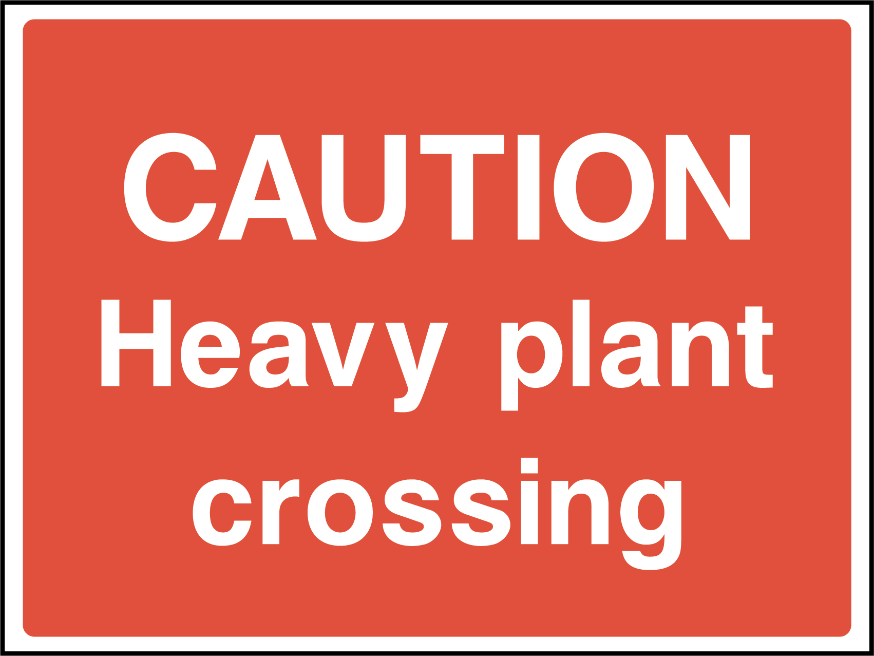 Caution heavy plant crossing