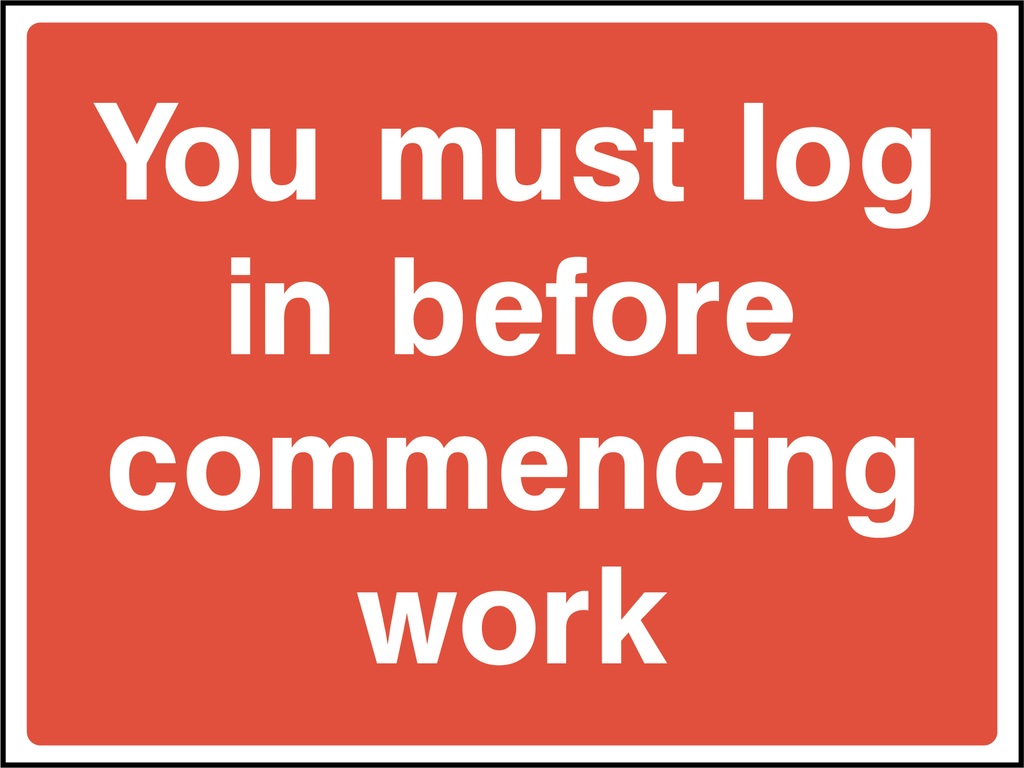 You must log in before commencing work