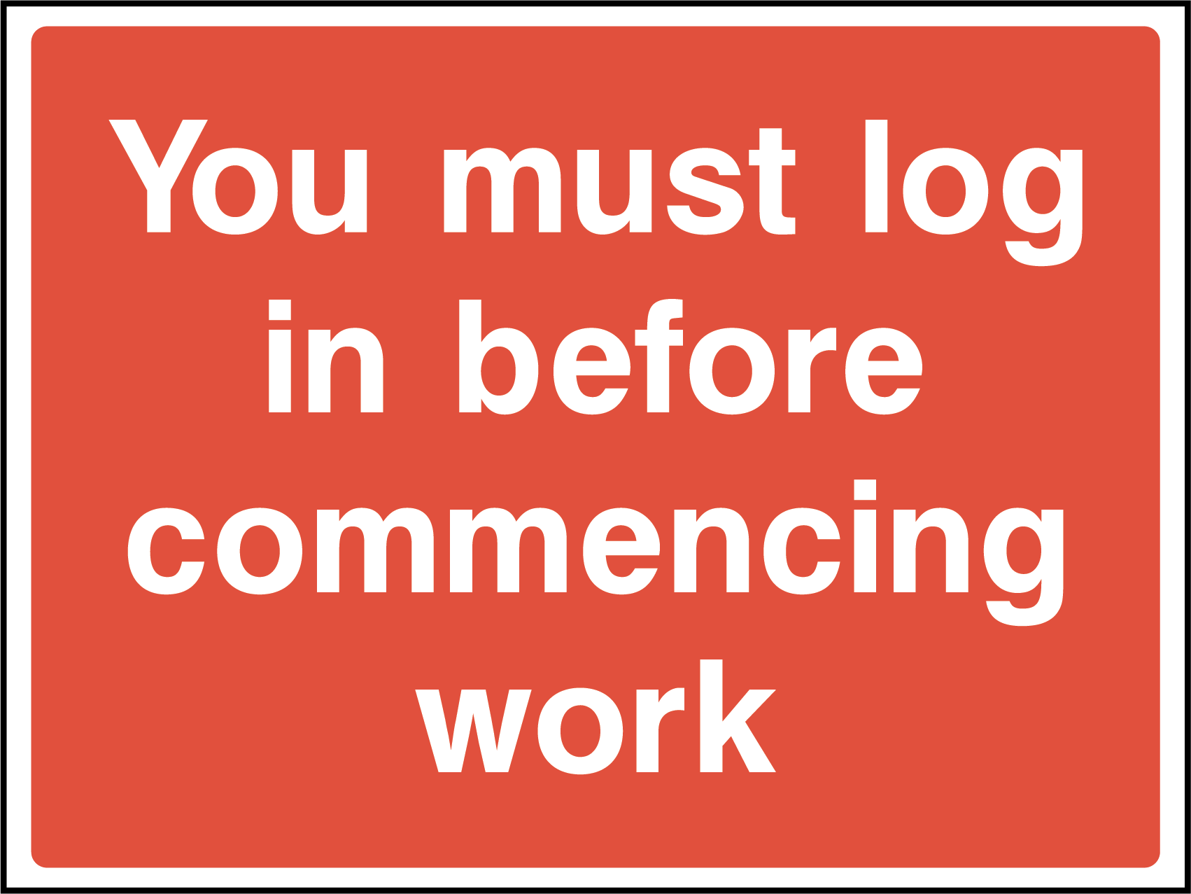 You must log in before commencing work