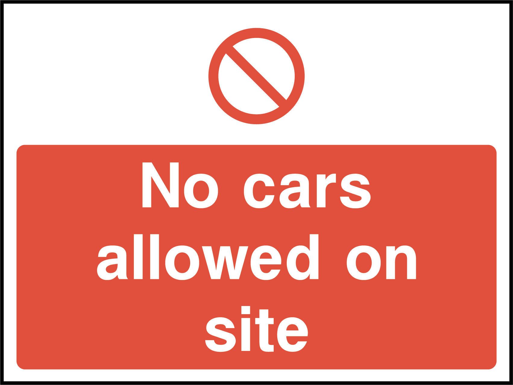 No cars allowed on site