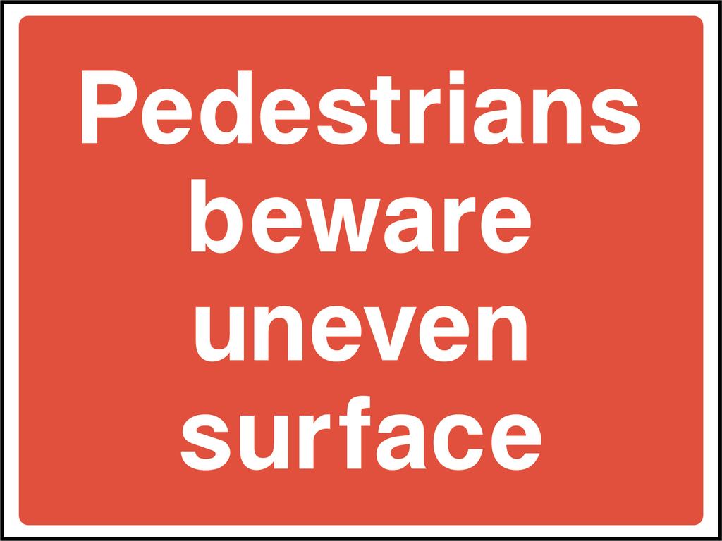 Pedestrians beware uneven surface