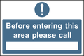 Before entering this area please call