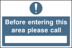 Before entering this area please call