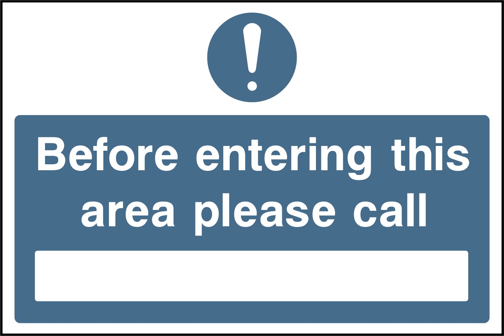 Before entering this area please call