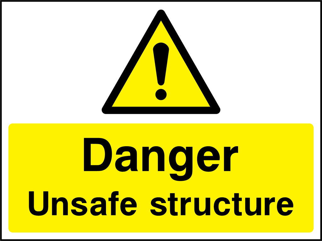 Danger unsafe structure