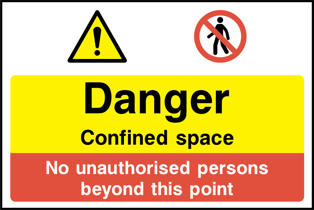 Danger confined space, no unauthorised persons beyond this point