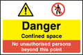 Danger confined space, no unauthorised persons beyond this point