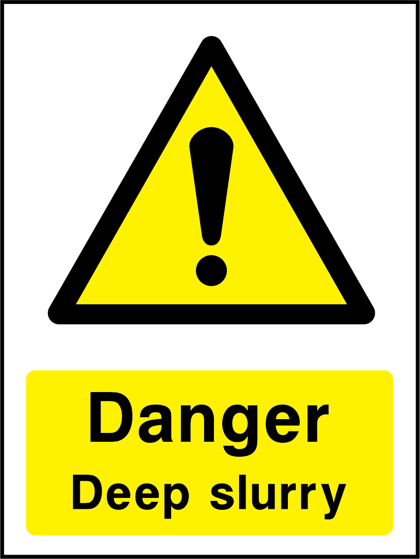 Danger deep slurry