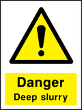 Danger deep slurry