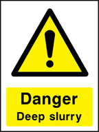 Danger deep slurry