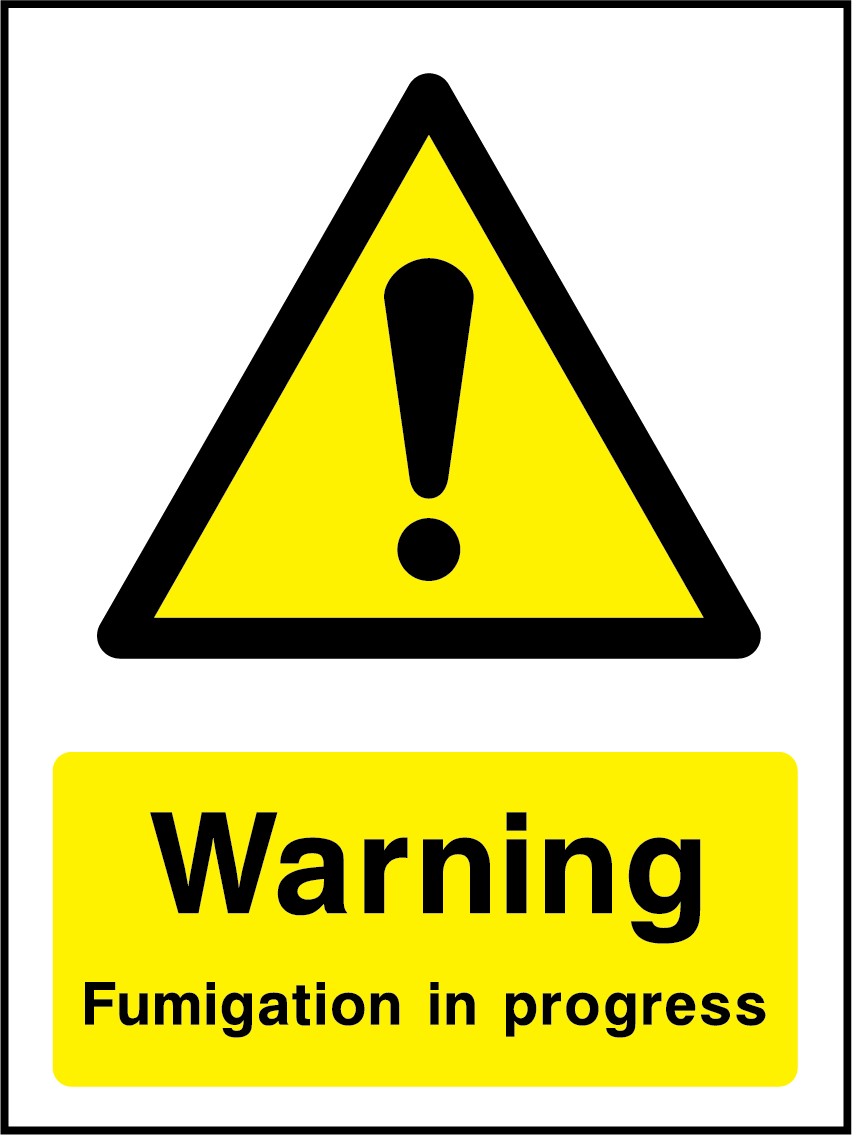 Warning fumigation in progress