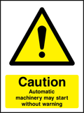 Caution automatic machinery may start without warning
