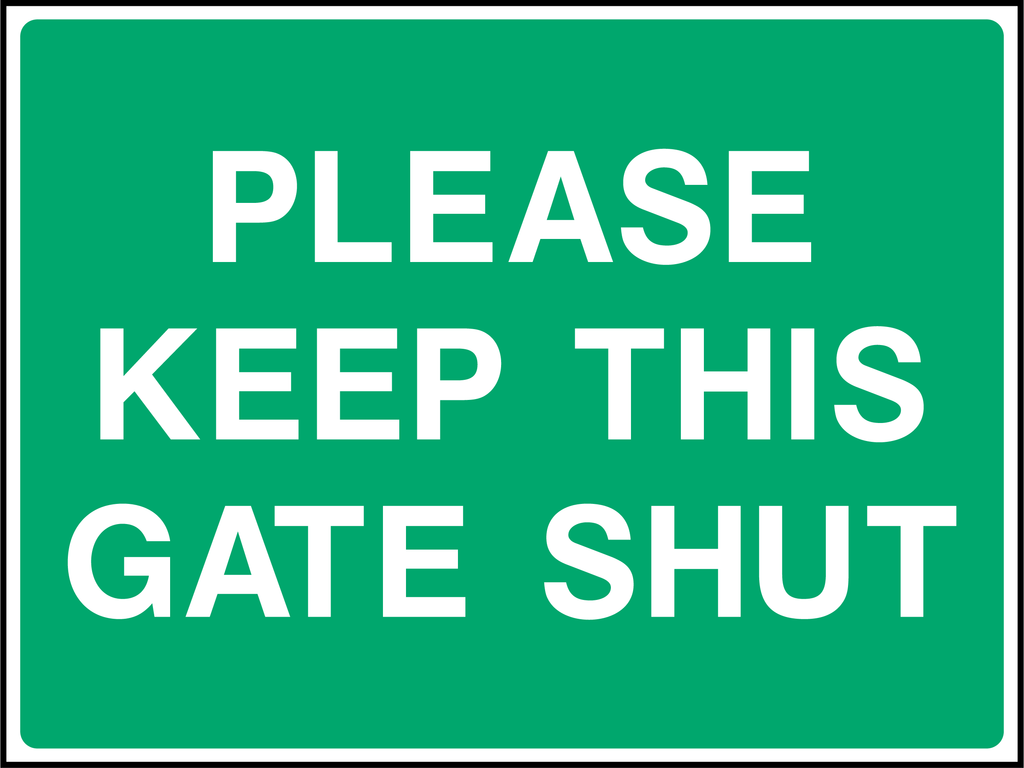 Please keep this gate shut