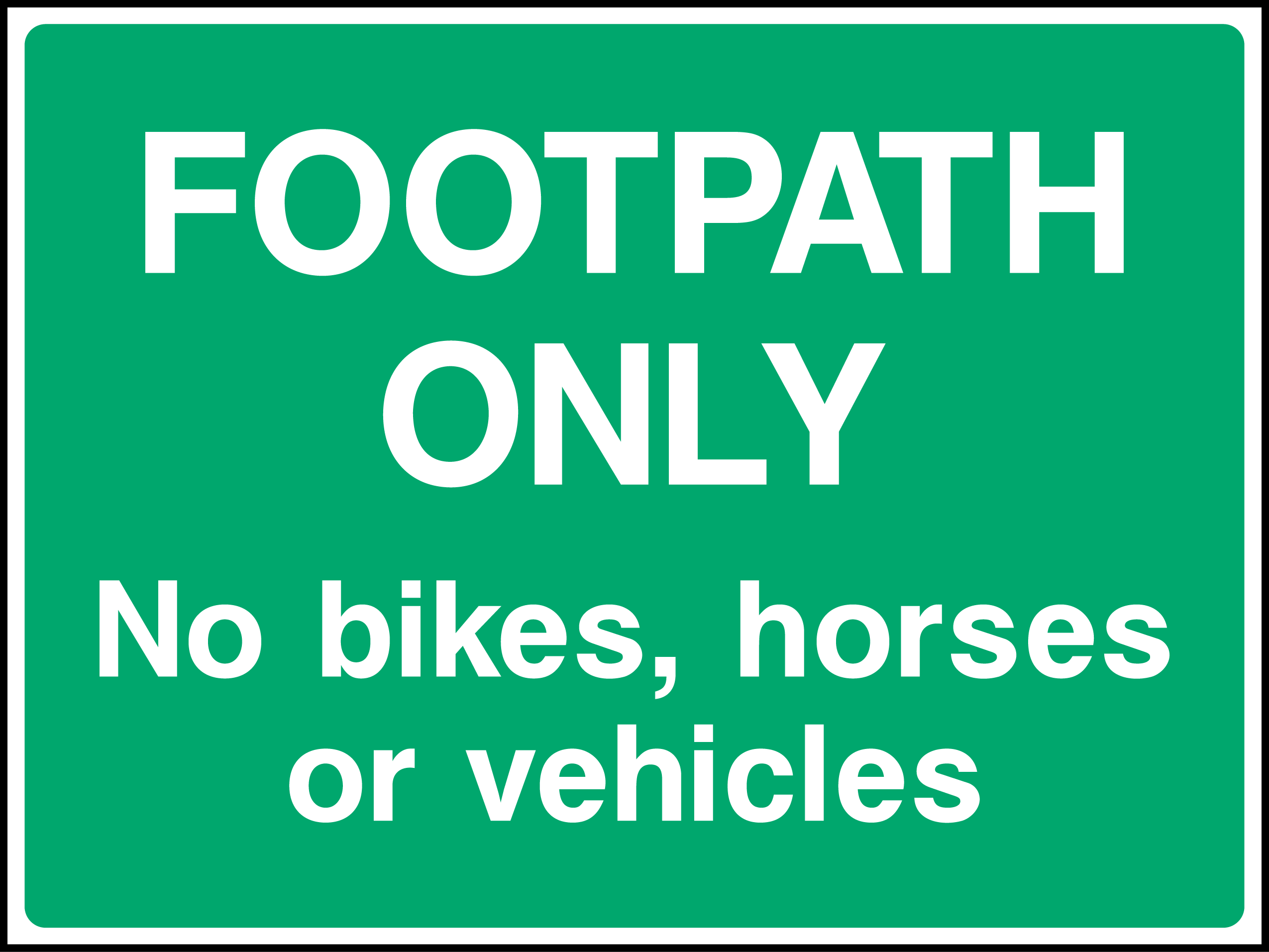 Footpath only no bikes, horses or vehicles