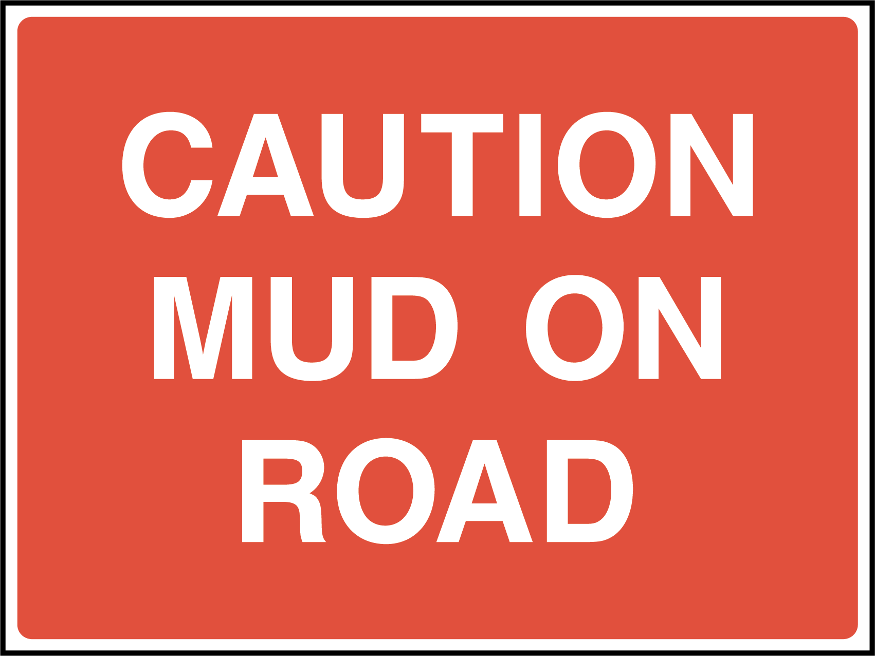 Caution mud on road