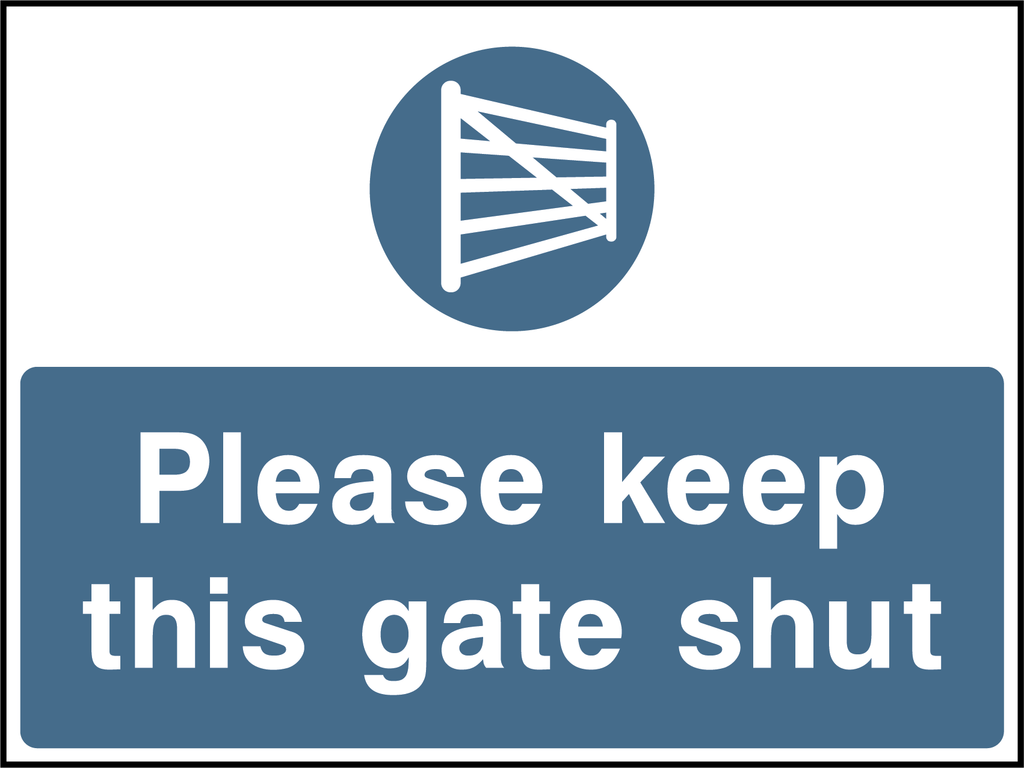 Please keep this gate shut
