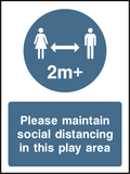 Please maintain social distancing in this play area (2m)