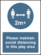 Please maintain social distancing in this play area (2m)