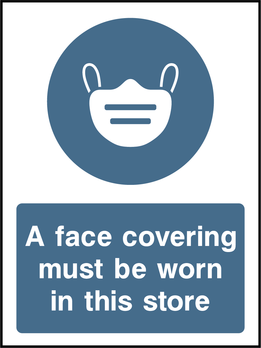 A face covering must be worn in this store