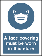 A face covering must be worn in this store