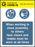 When working in close proximity to others face visors an masks must be worn at all times