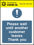 Please wait until another customer leaves, thank you
