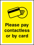 Please pay contactless or by card