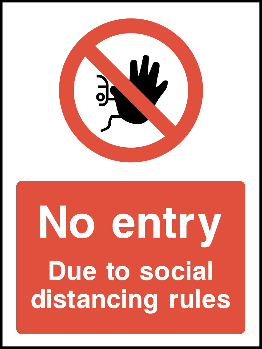 No entry, due to social distancing rules