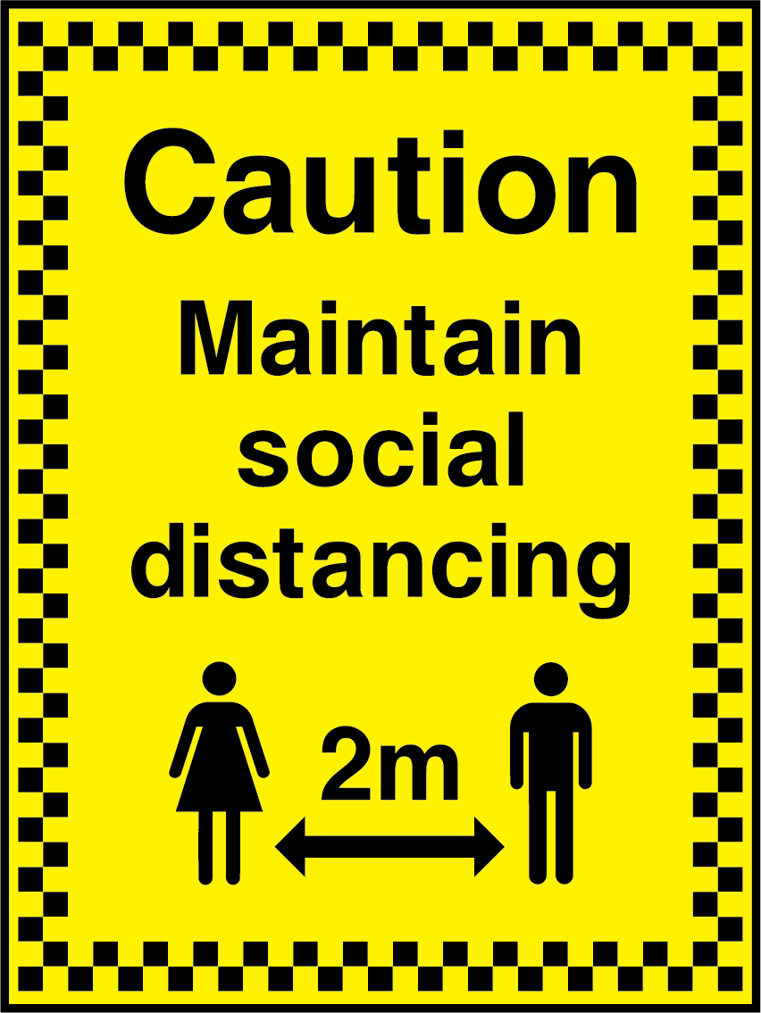 Caution, maintain social distancing (2m)