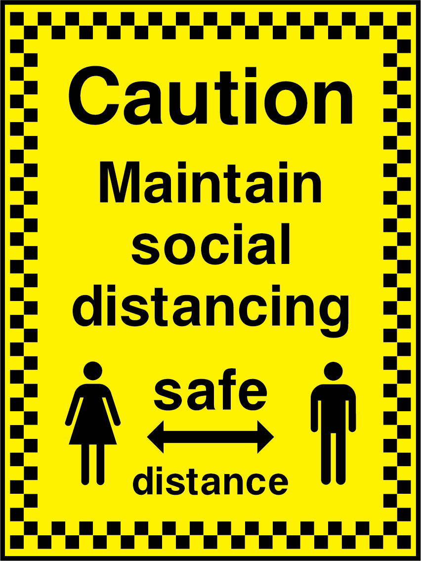Caution, maintain social distancing (safe distance)