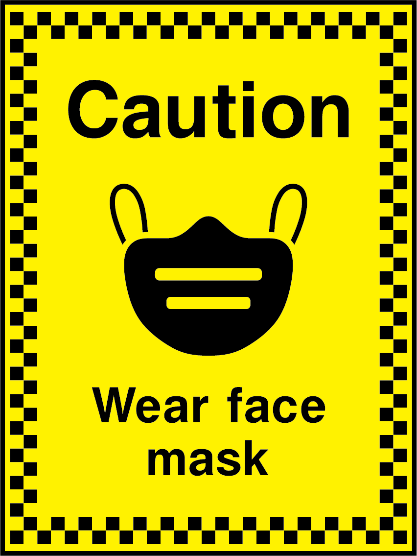 Caution wear face mask
