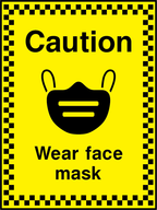 Caution wear face mask