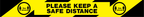 Please keep a safe distance (2m)