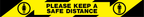 Please keep a safe distance (one person)