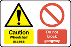 Caution wheelchair access, do not block gangway