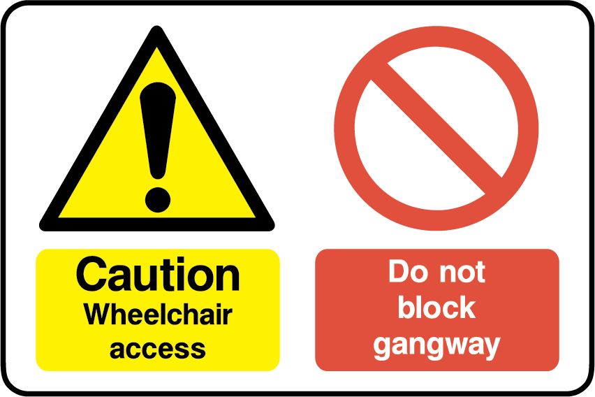 Caution wheelchair access, do not block gangway