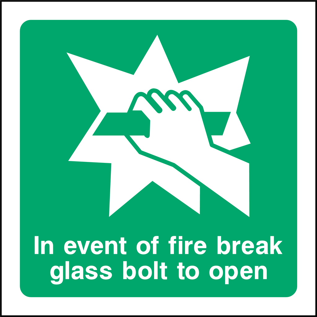 In event of fire break glass bolt to open