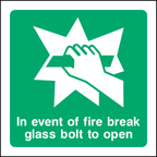 In event of fire break glass bolt to open