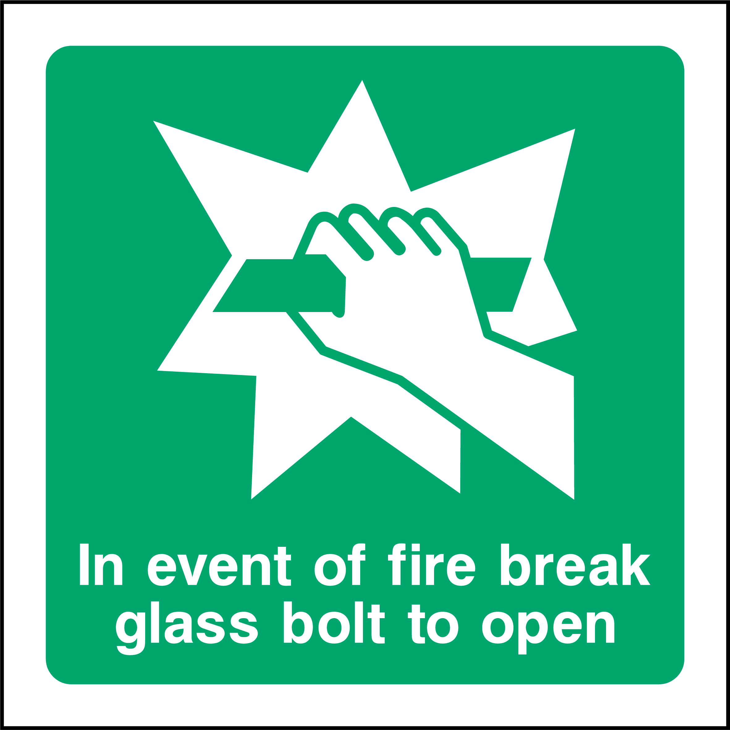 In event of fire break glass bolt to open