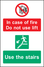 In case of fire do not use lift, use the stairs