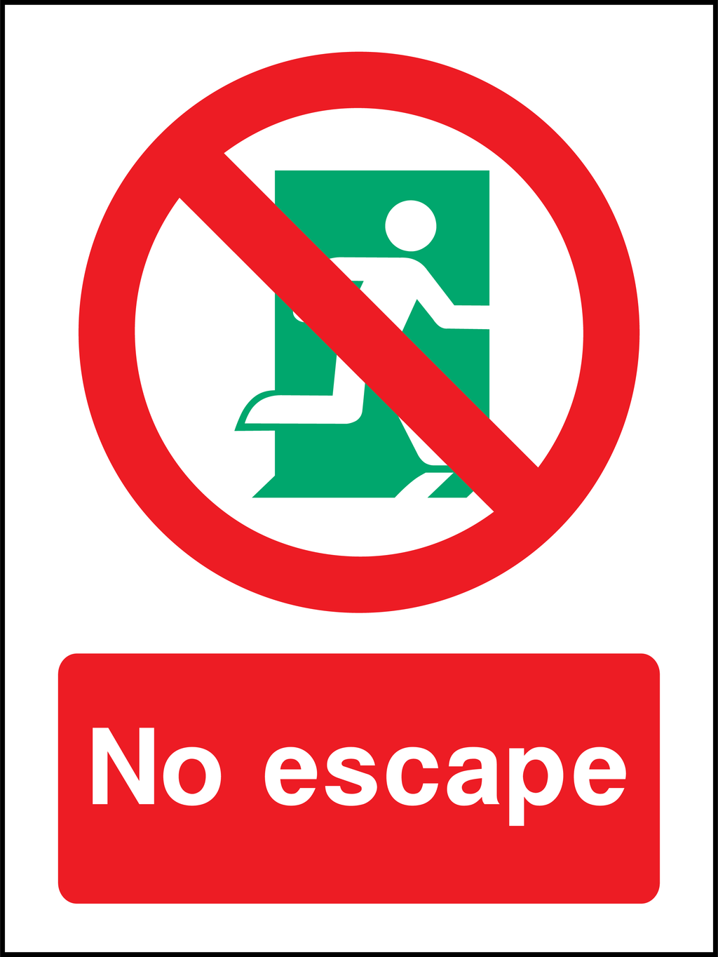 No escape