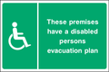 These premises have a disabled persons evacuation plan